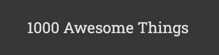 ✨ 1000 Awesome Things – Daily Positivity